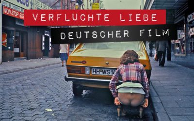 Filmgeschichtliche Doku “Verfluchte Liebe Deutscher Film” im Hansafilmpalast