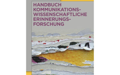 Buchtipp: „Handbuch kommunikationswissenschaftliche Erinnerungsforschung“