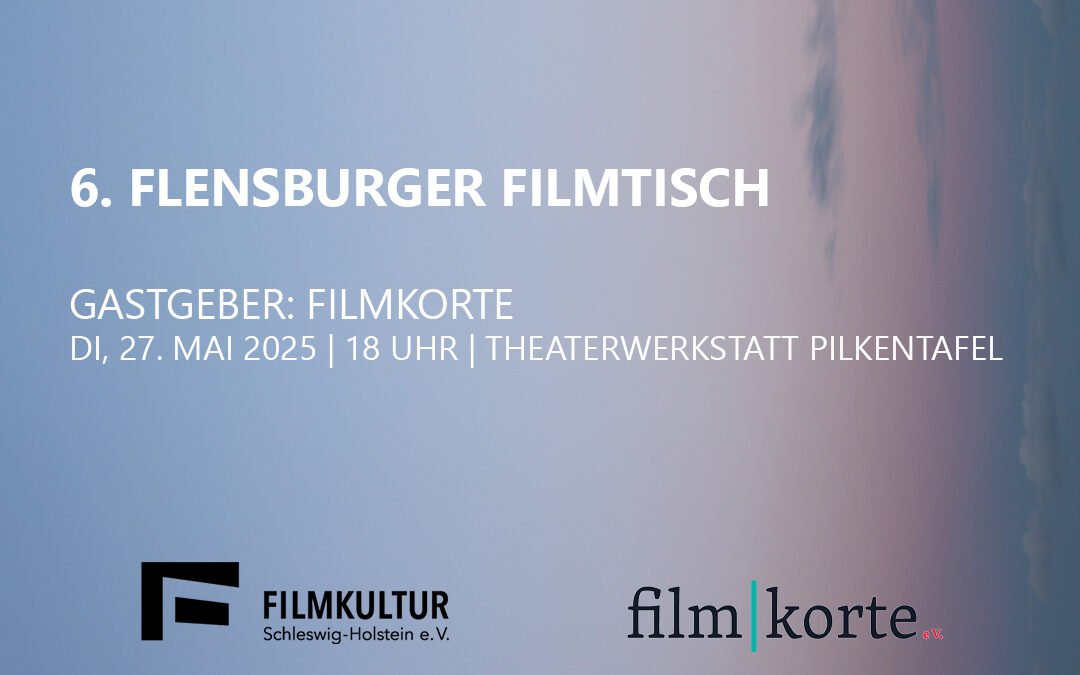 Einladung zum 6. Flensburger Filmtisch
