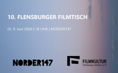 10. Flensburger Filmtisch (9. Juni 2026)